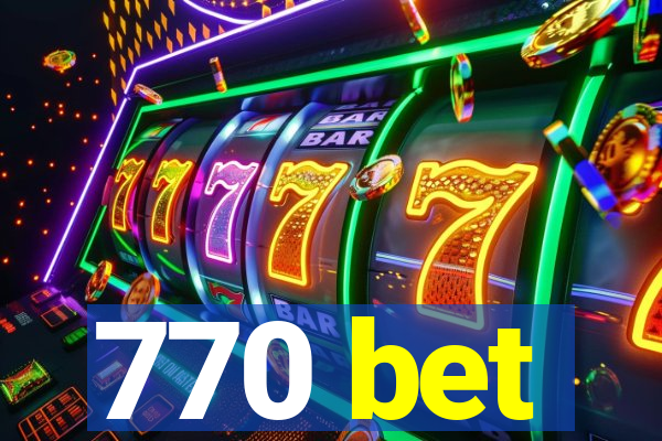770 bet